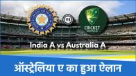 IND A vs AUS A